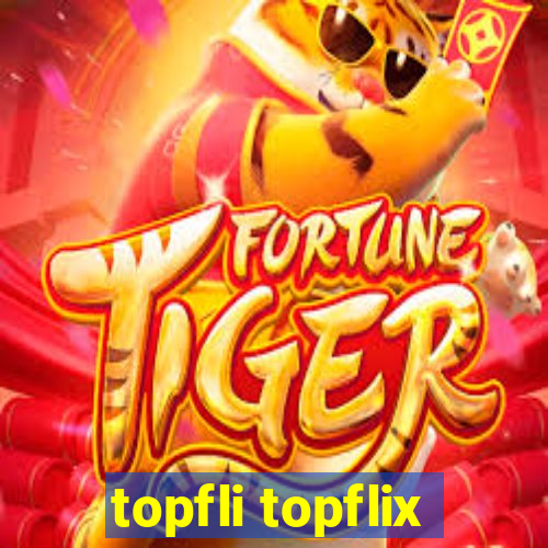 topfli topflix